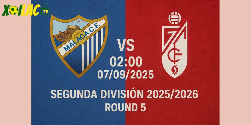 Malaga vs Granada lúc 02h00 ngày 07/09/2025
