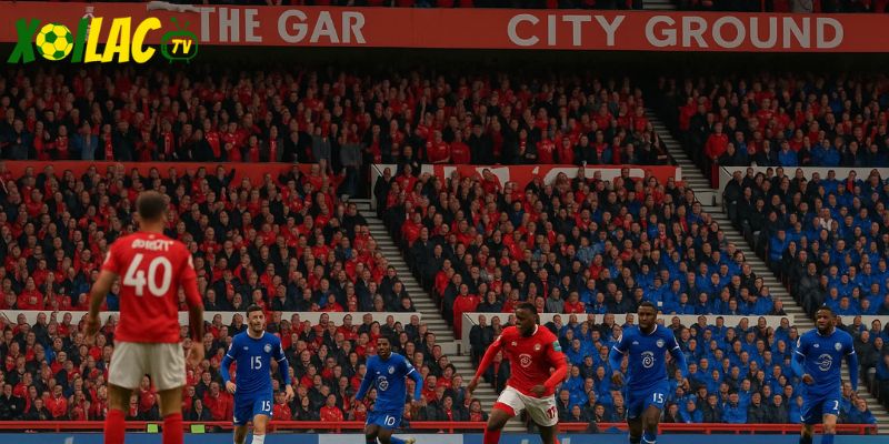 City Ground ngập tràn màu sắc CĐV trong Nottingham Forest vs Chelsea kịch tính.
